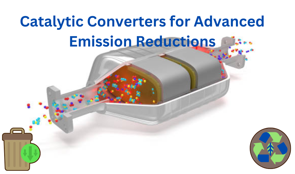 Catalytic Converters for Advanced Emission Reductions