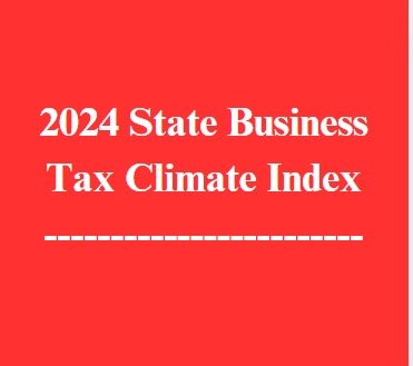 2024 State Business Tax Climate Index: A Comprehensive Overview