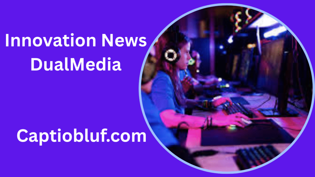 Innovation News DualMedia: Why It Matters More Than Ever in 2025